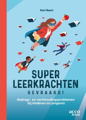 Superleerkrachten gevraagd! -  Karl Baert (ISBN: 9789464674842)