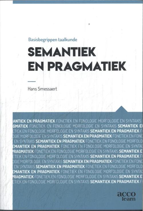 Basisbegrippen taalkuden: Semantiek en pragmatiek -  Hans Smessaert (ISBN: 9789464677423)