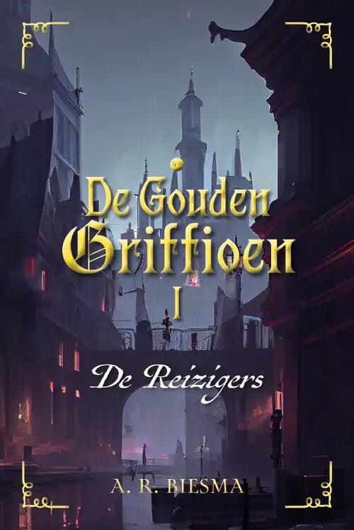 A. R. Biesma De Gouden Griffioen -   (ISBN: 9789464688573)
