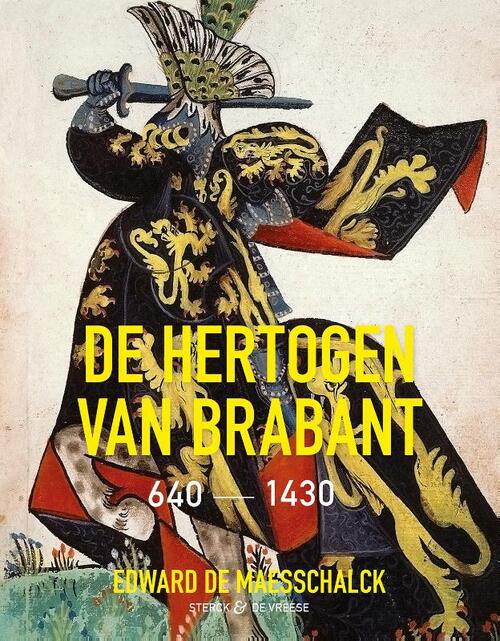 Edward de Maesschalck De hertogen van Brabant (400-1430) -   (ISBN: 9789464712209)