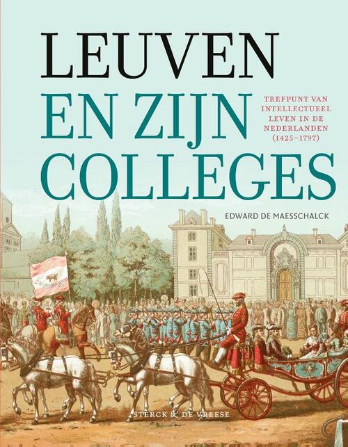 Edward de Maesschalck Leuven en zijn colleges -   (ISBN: 9789464712308)