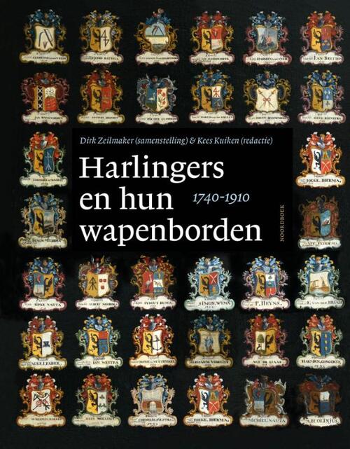 Harlingers en hun wapenborden (1740-1910) -  Dirk Zeilmaker, Kees Kuiken (ISBN: 9789464712759)