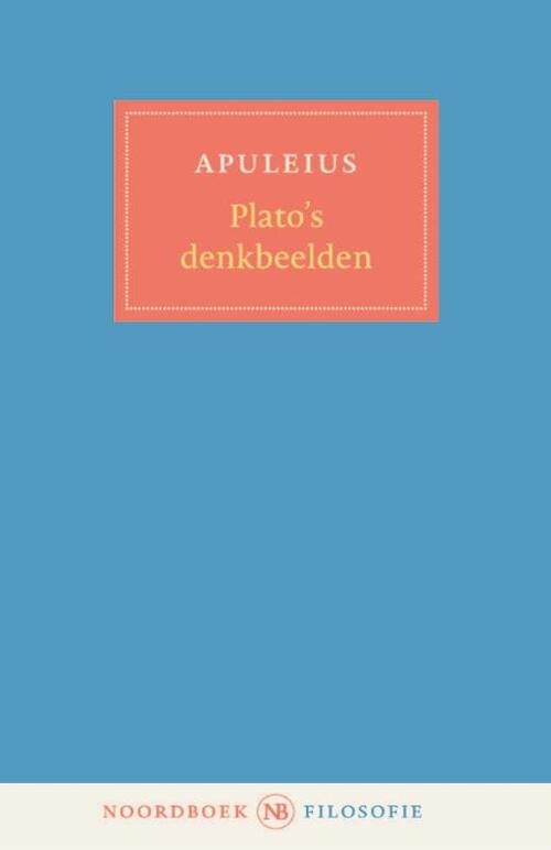 Lucius Apuleius Plato's denkbeelden -   (ISBN: 9789464712827)