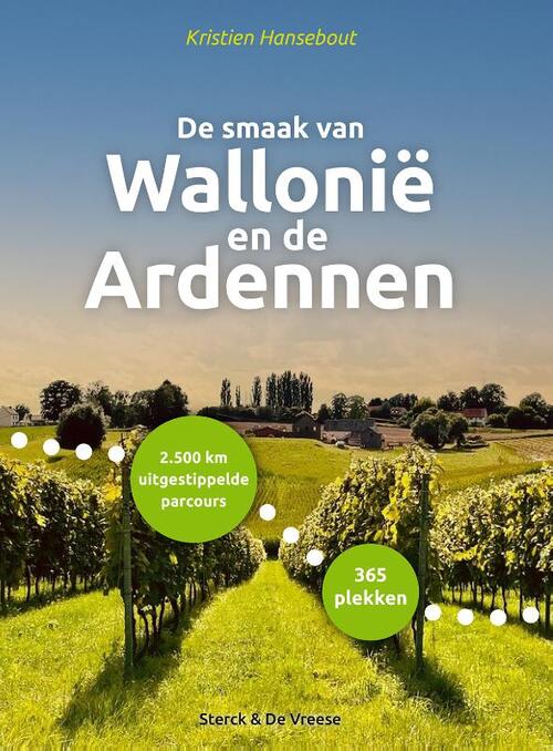 De smaak van Wallonië en de Ardennen -  Kristien Hansebout (ISBN: 9789464713022)