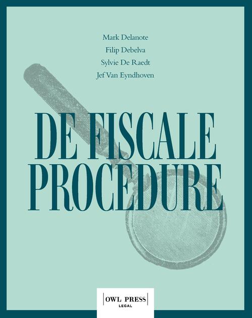 De fiscale procedure -  Filip Debelva (ISBN: 9789464778816)