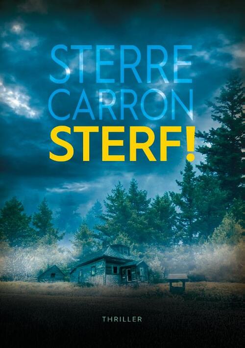 Sterre Carron Sterf! -   (ISBN: 9789464789447)