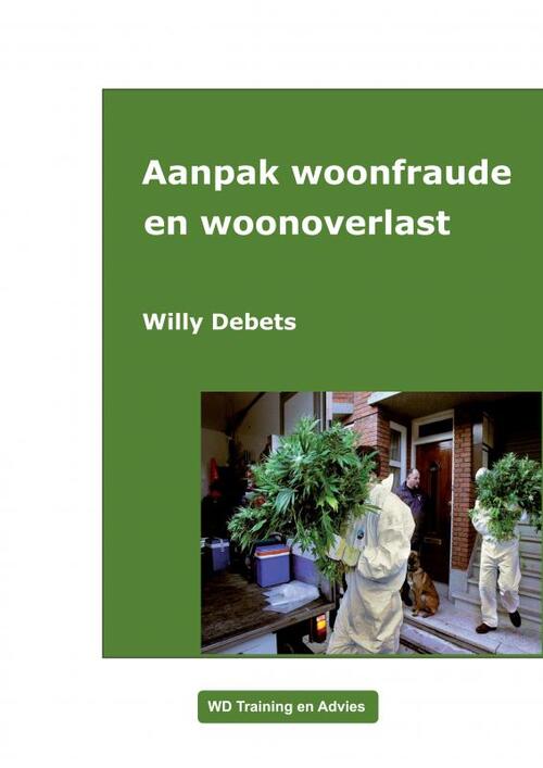 Aanpak Woonfraude en woonoverlast -  Willy Debets (ISBN: 9789464800197)