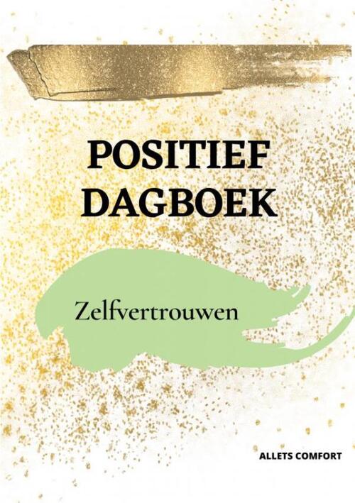 Positief Dagboek -  Allets Comfort (ISBN: 9789464800951)