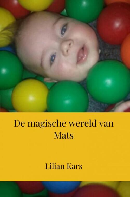 De magische wereld van Mats -  Lilian Kars (ISBN: 9789464801200)