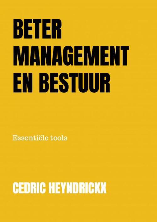 Beter management en bestuur -  Cedric Heyndrickx (ISBN: 9789464802184)