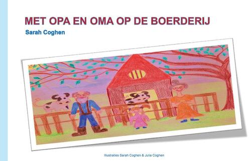 Met opa en oma op de boerderij -  Sarah Coghen (ISBN: 9789464811582)