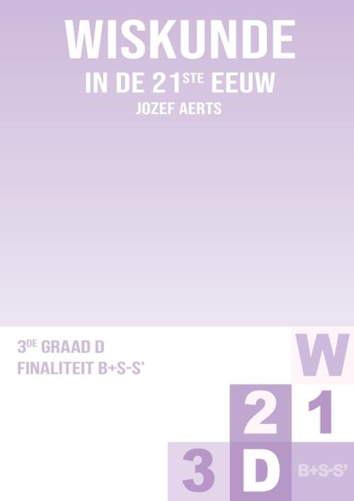 3de Graad D Finaliteit Leerplan B + S - S' -  Jozef Aerts (ISBN: 9789464813388)