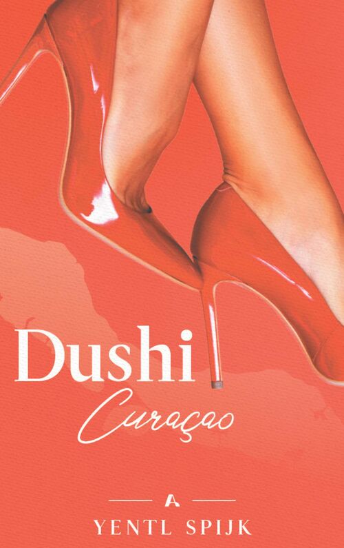 Dushi Curaçao -  Yentl Spijk (ISBN: 9789464821857)