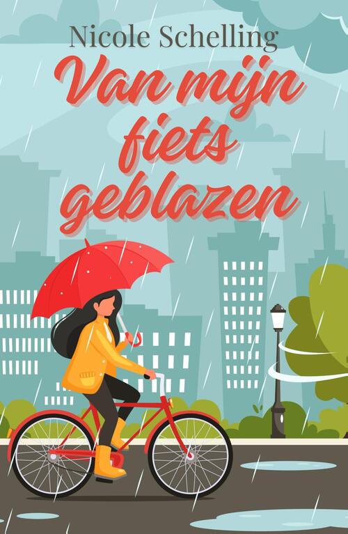 Nicole Schelling Van mijn fiets geblazen -   (ISBN: 9789464822311)