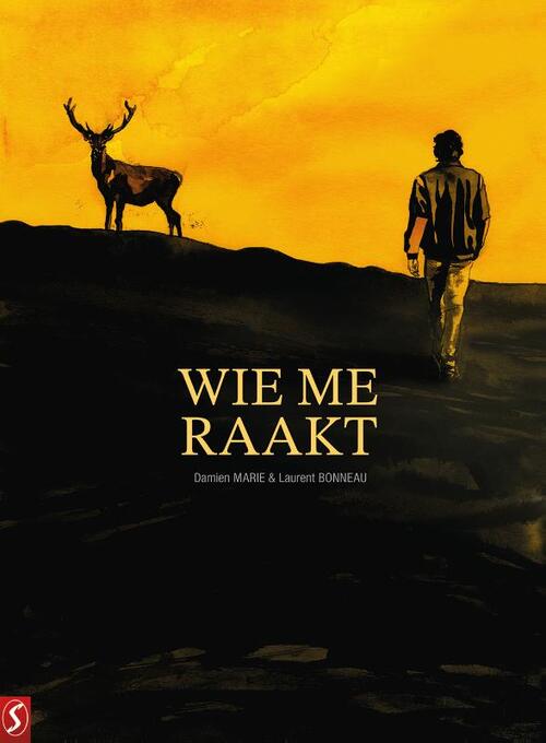 Wie me raakt -  Damien Marie, Laurent Bonneau (ISBN: 9789464841404)