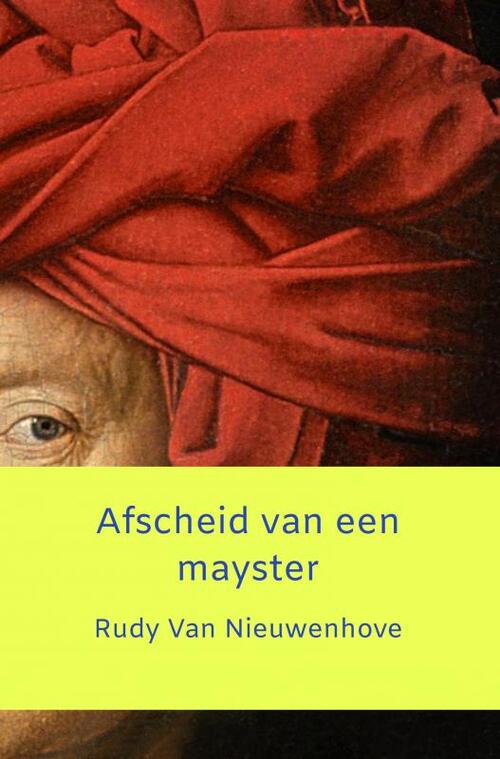 Rudy van Nieuwenhove Afscheid van een mayster -   (ISBN: 9789464856194)