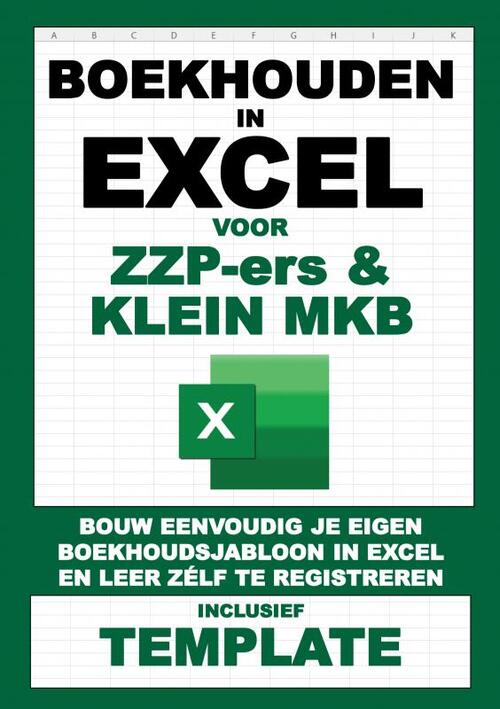 Boekhouden in Excel voor ZZP-ers & klein MKB -  Boekhouden In Excel (ISBN: 9789464857153)