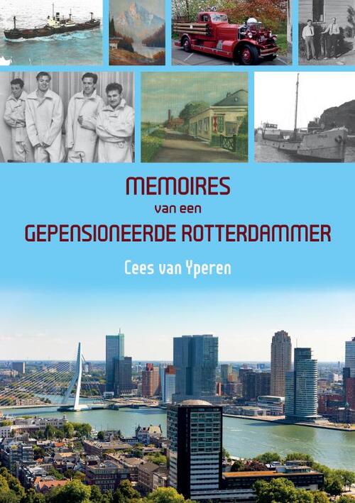 Cees van Yperen Memoires van een gepensioneerde Rotterdammer -   (ISBN: 9789464890778)