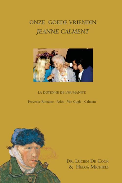 Lucien de Cock Jeanne Calment -   (ISBN: 9789464890907)