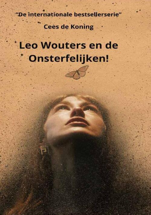 Leo Wouters en de Onsterfelijken! -  Cees de Koning (ISBN: 9789464918144)