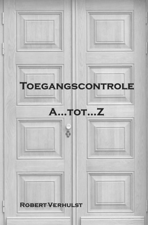 Toegangscontrole -  Robert Verhulst (ISBN: 9789464923568)