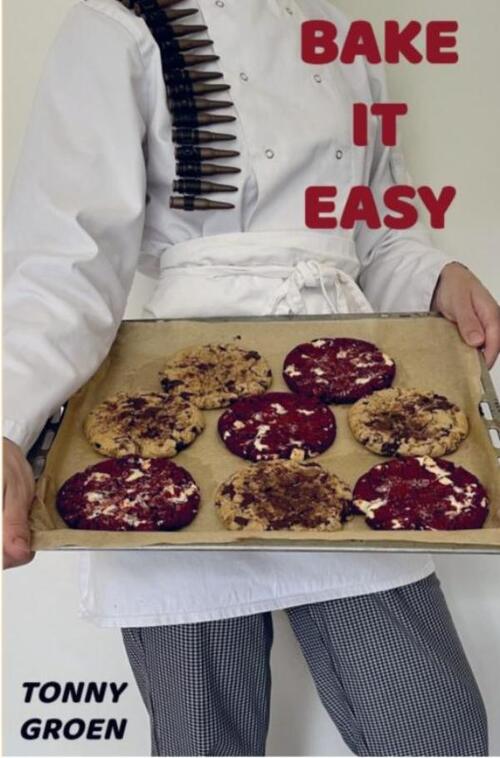 Bake it Easy -  Tonny Groen (ISBN: 9789464924060)