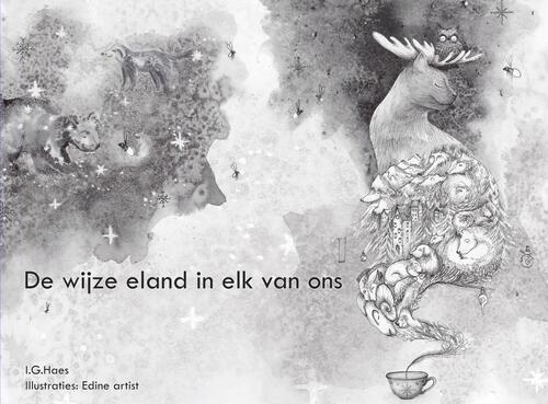 De wijze eland in elk van ons -  I.G. Haes (ISBN: 9789464925852)