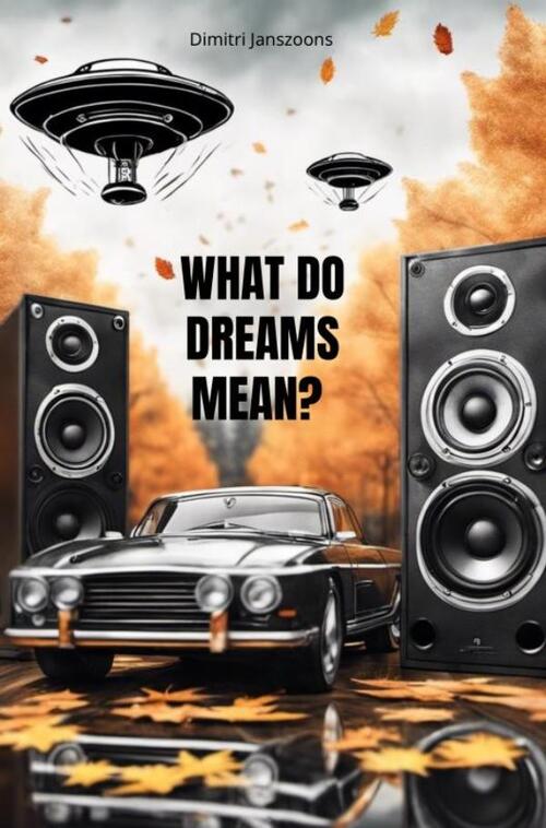 What do dreams mean? -  Dimitri Janszoons (ISBN: 9789464926149)