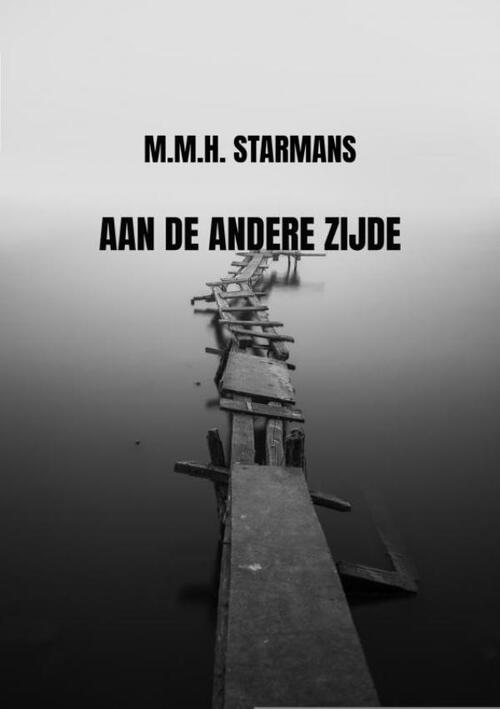 Aan de andere zijde -  M.M.H. Starmans (ISBN: 9789464926835)