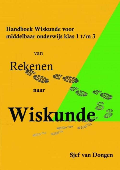 van Rekenen naar Wiskunde -  Sjef van Dongen (ISBN: 9789464929409)