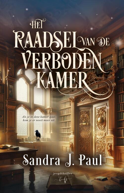 Sandra J. Paul Het Raadsel van de Verboden Kamer -   (ISBN: 9789464945621)