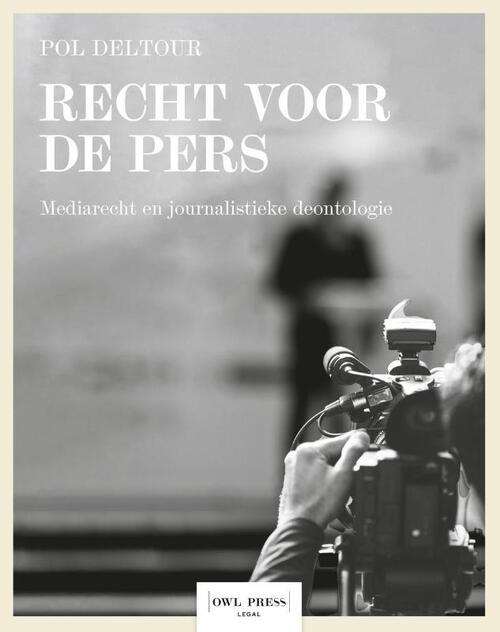 Recht voor de pers -  Pol Deltour (ISBN: 9789464983227)