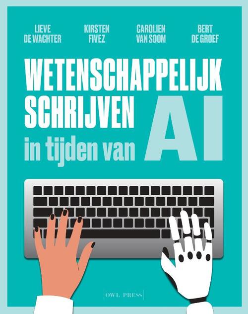 Wetenschappelijk schrijven in tijden van AI -  Bert de Groef (ISBN: 9789464983685)