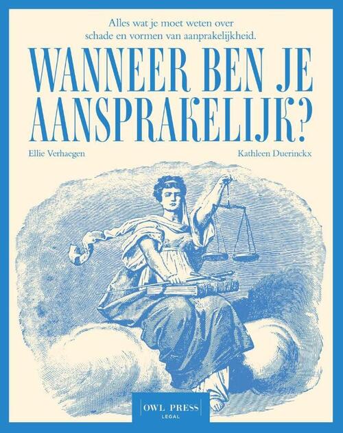 Wanneer ben je aansprakelijk? -  Ellie Verhaegen, Kathleen Duerinckx (ISBN: 9789464983968)