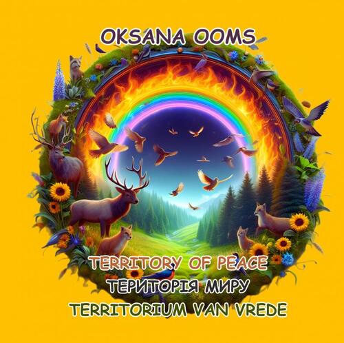 Territory Of Peace Територія Миру Territorium Van Vrede -  Oksana Ooms (ISBN: 9789465014692)