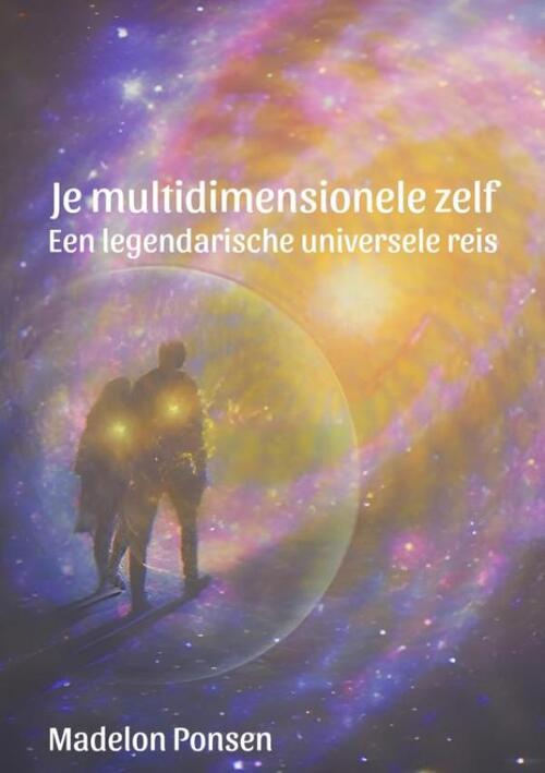 Madelon Ponsen Je multidimensionele zelf -   (ISBN: 9789465015293)