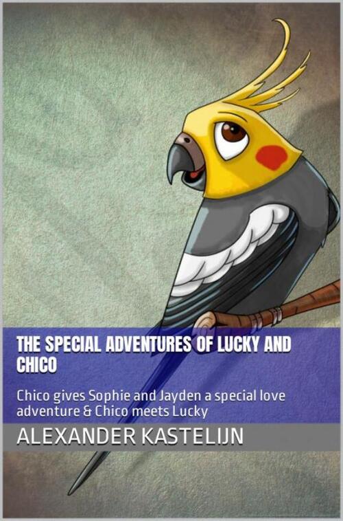 The special adventures of Chico & Lucky meet Chico -  Alexander Kastelijn (ISBN: 9789465015422)