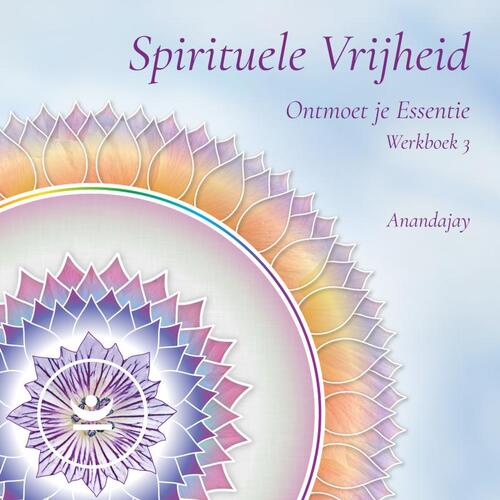 Spirituele Vrijheid werkboek -  Anandajay (ISBN: 9789465016573)