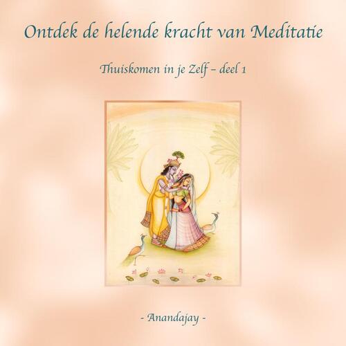 Ontdek de helende kracht van Meditatie -  Anandajay (ISBN: 9789465016603)