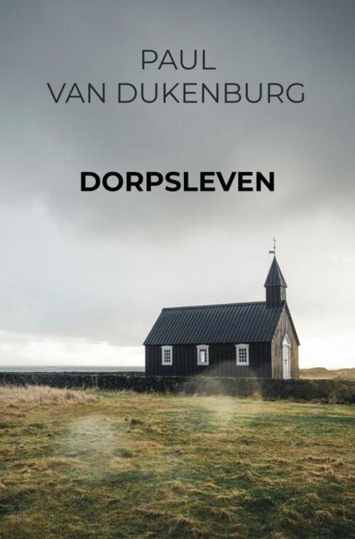 Paul van Dukenburg Dorpsleven -   (ISBN: 9789465018133)