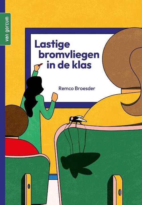 Lastige bromvliegen in de klas -  Remco Broesder (ISBN: 9789465070001)