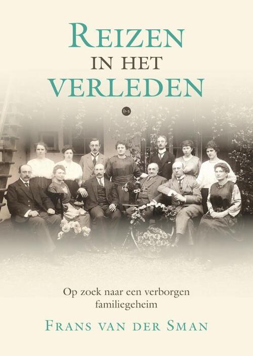 Frans van der Sman Reizen in het verleden -   (ISBN: 9789465094885)