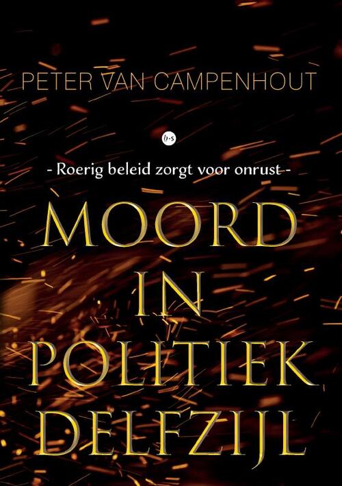 Peter van Campenhout Moord in politiek Delfzijl -   (ISBN: 9789465096308)