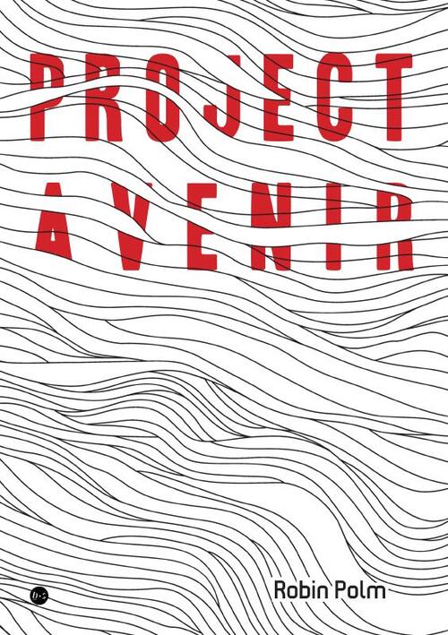 Robin Polm Project Avenir -   (ISBN: 9789465097565)