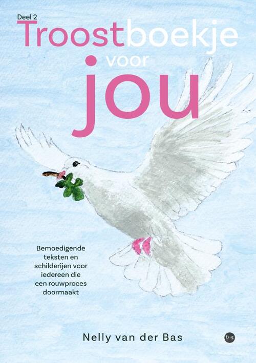 Nelly van der Bas Troostboekje voor jou deel 2 -   (ISBN: 9789465097572)