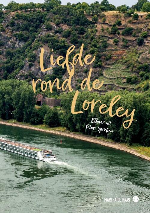 Martha de Haas Liefde rond de Loreley -   (ISBN: 9789465099644)