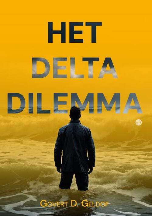 Govert D. Geldof Het Delta Dilemma -   (ISBN: 9789465099835)