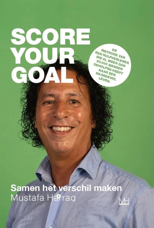 Score your goal -  Mustafa Harraq (ISBN: 9789465111933)