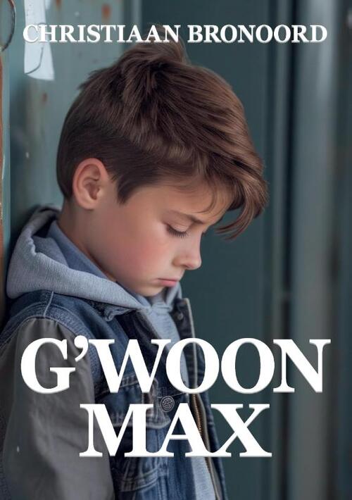 Christiaan Bronoord G'woon Max -   (ISBN: 9789465112435)