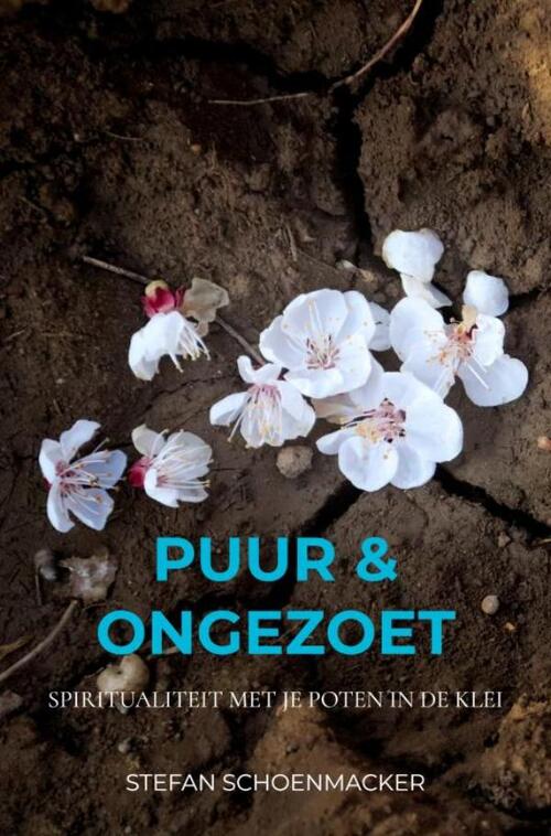 Stefan Schoenmacker Puur & ongezoet -   (ISBN: 9789465121987)